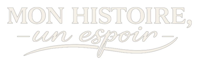 Mon histoire, un espoir